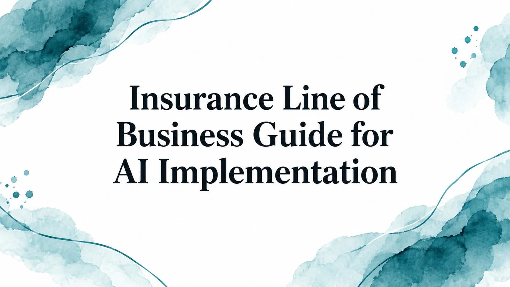 Insurance Line of Business Guide for AI Implementation