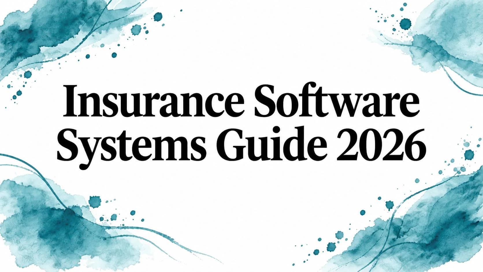 Insurance Software Systems Guide 2026