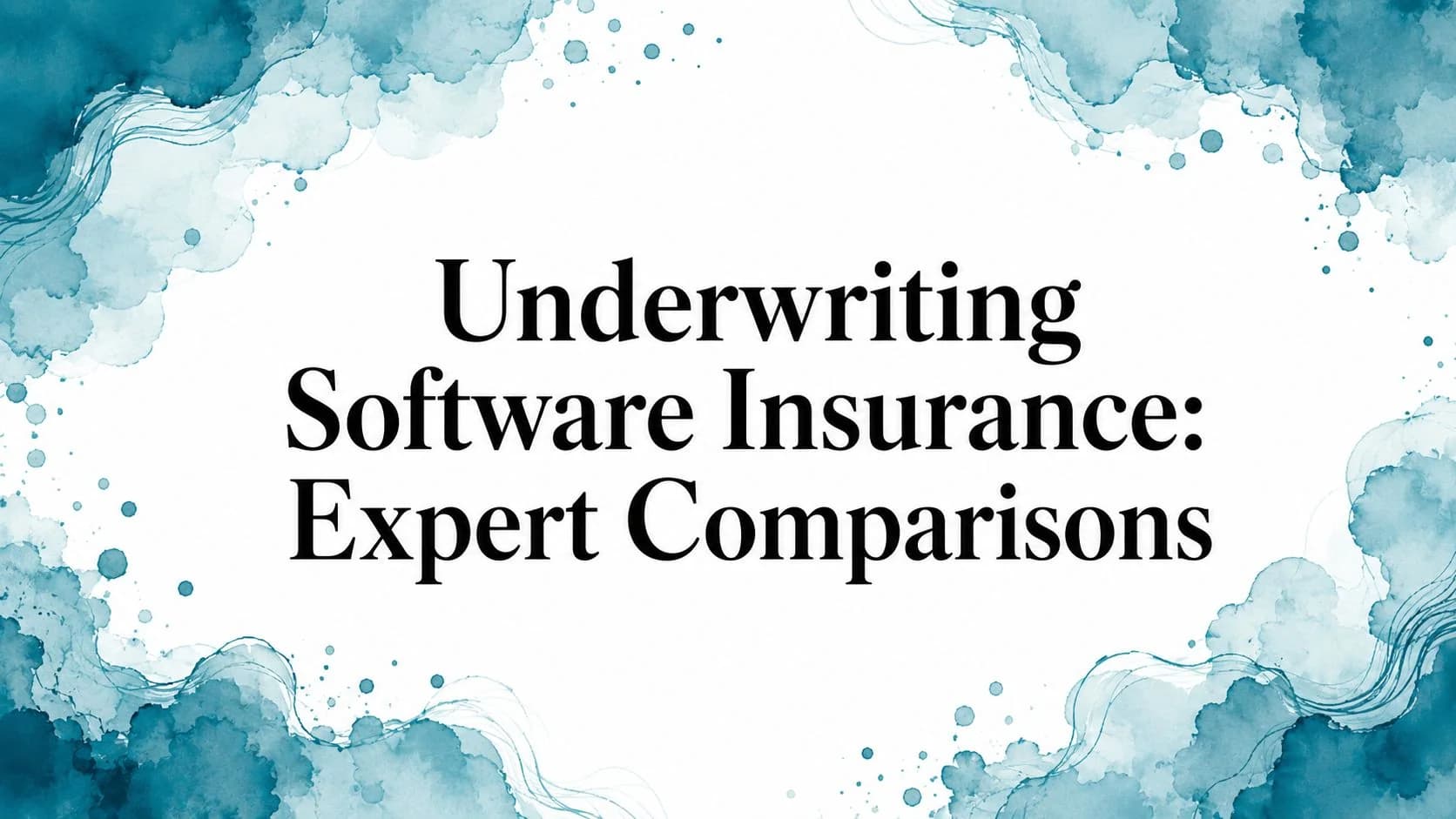 Underwriting Software Insurance: Expert Comparisons
